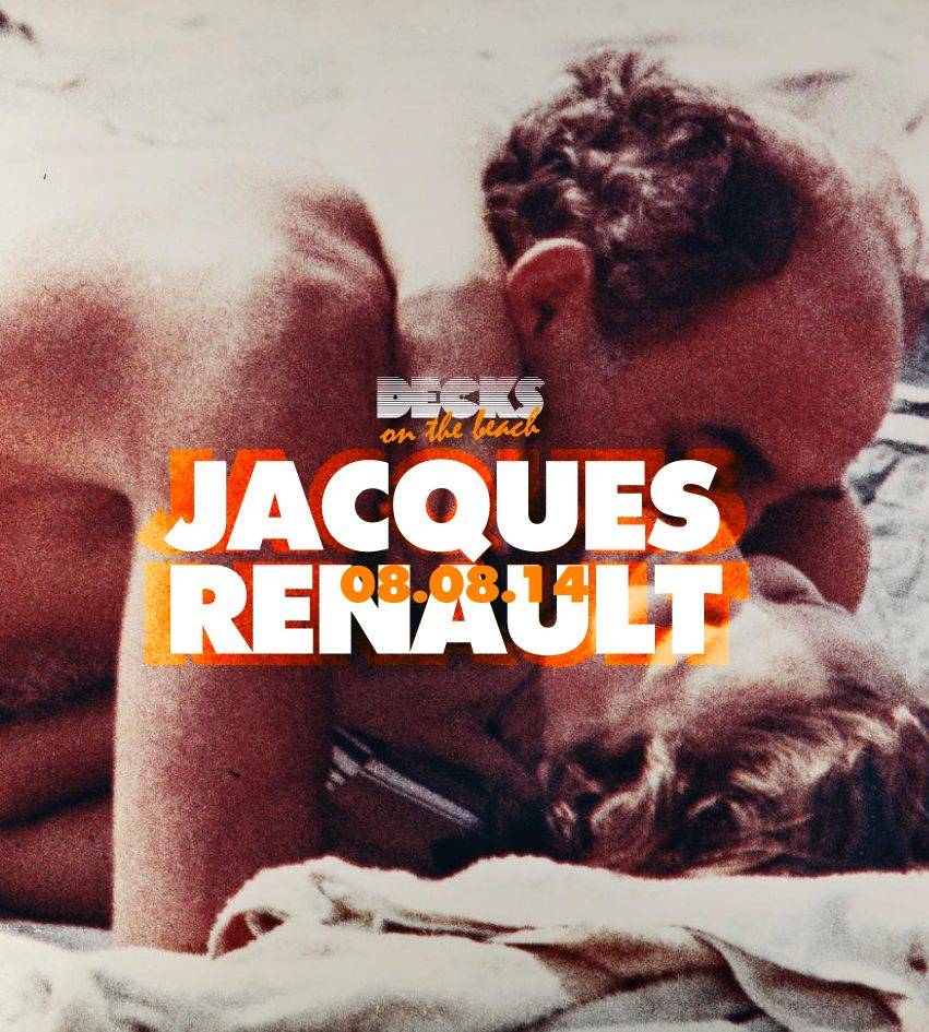 Decks on the Beach Presents Jacques Renault